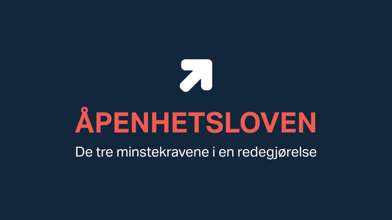 Hvordan lage en redegjørelse etter åpenhetsloven? Vi har oppdatert vår veiledning